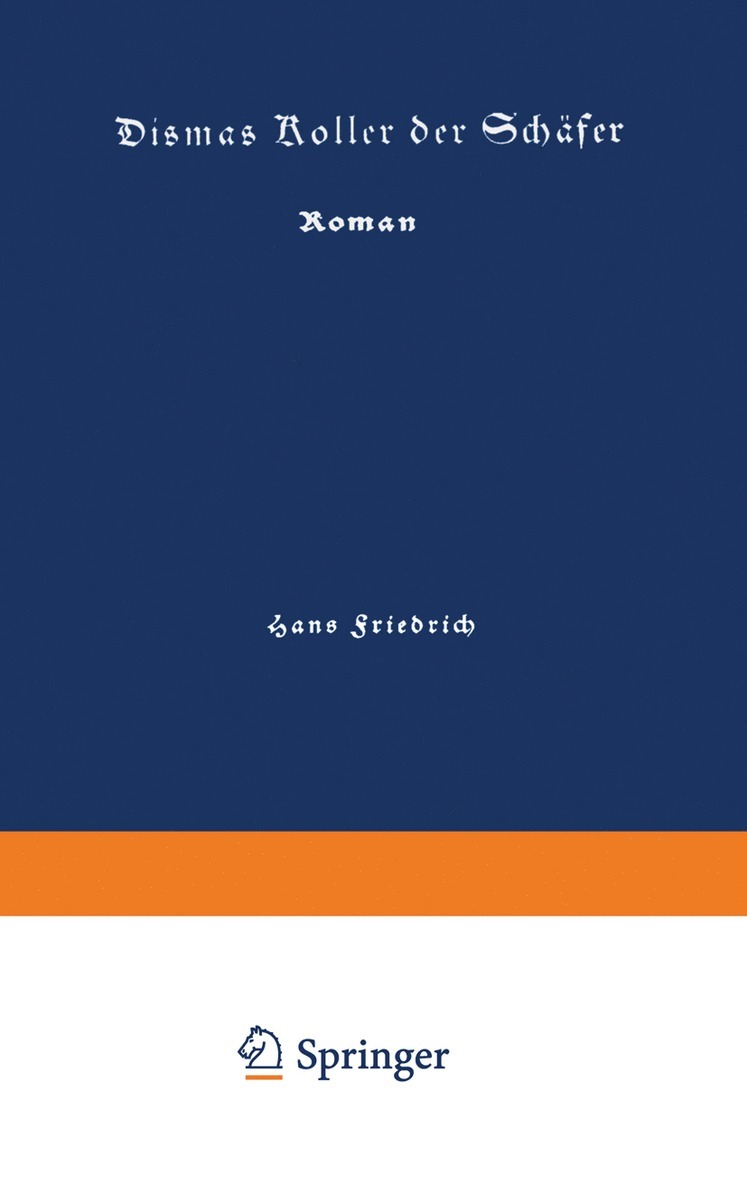 Hans Friedrich - Dismas Koller der Schäfer, Häftad