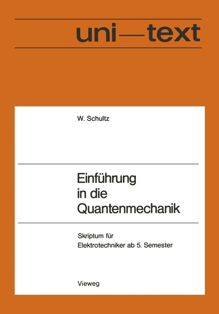 Walter Schultz - Einführung in die Quantenmechanik, Häftad