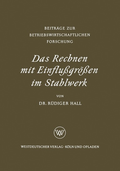 Rüdiger Hall - Das Rechnen mit Einflußgrößen im Stahlwerk, Häftad