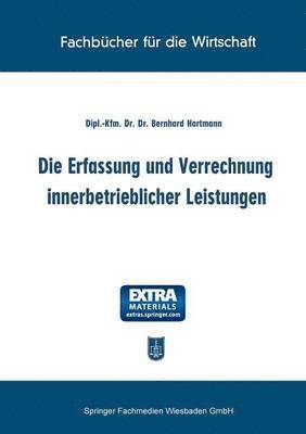 bokomslag Die Erfassung und Verrechnung innerbetrieblicher Leistungen