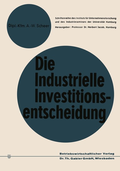 August-Wilhelm Scheer - Die industrielle Investitionsentscheidung, Häftad