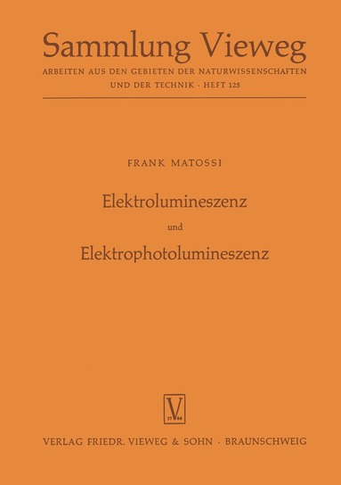 Frank Matossi - Elektrolumineszenz und Elektrophotolumineszenz, Häftad