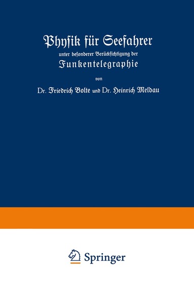 Friedrich Bolte, Heinrich Meldau - Physik für Seefahrer unter besonderer Berücksichtigung der Funkentelegraphie, Häftad