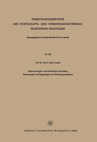 Herwart Opitz - Untersuchungen von elektrischen Antrieben, Steuerungen und Regelungen an Werkzeugmaschinen, Häftad