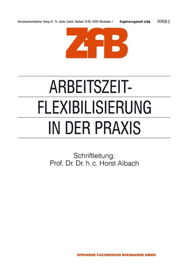 Horst Albach - Arbeitszeitflexibilisierung in der Praxis, Häftad