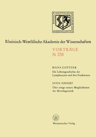 Hans Cottier - Die Lebensgeschichte der Lymphozyten und ihre Funktionen. Über einige neuere Möglichkeiten der Herzdiagnostik, Häftad