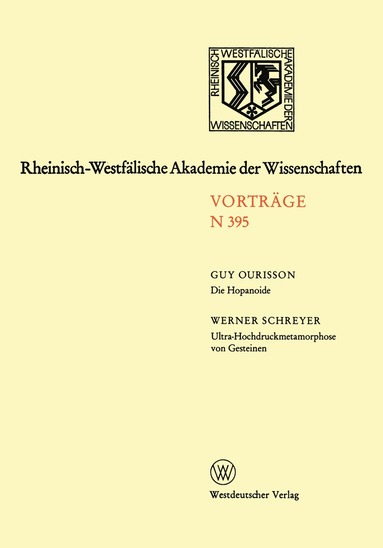 Guy Ourisson Guy Ourisson - Die Hopanoide. Ultra-Hochdruckmetamorphose von Gesteinen als Resultat von tiefer Versenkung kontinentaler Erdkruste, Häftad