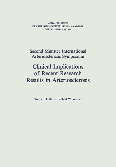 Robert W: Hauss, Robert W. Wissler - Clinical Implications of Recent Research Results in Arteriosclerosis, Häftad