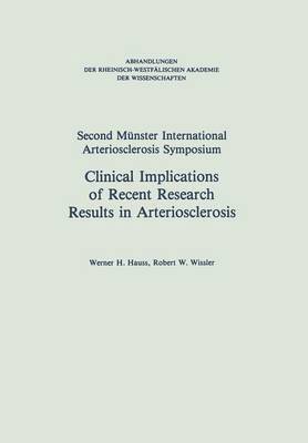 Clinical Implications of Recent Research Results in Arteriosclerosis 1