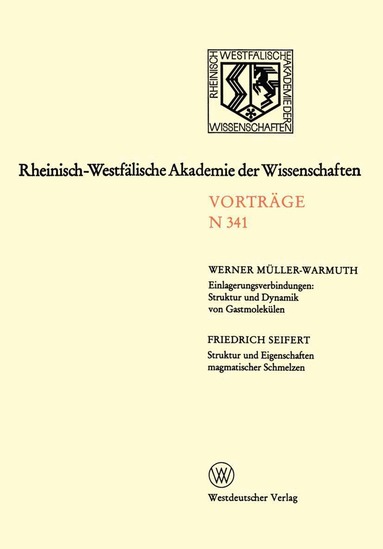 Werner Müller-Warmuth - Einlagerungsverbindungen: Struktur und Dynamik von Gastmolekülen / Struktur und Eigenschaften magmatischer Schmelzen, Häftad