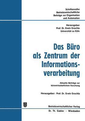 bokomslag Das Büro als Zentrum der Informationsverarbeitung