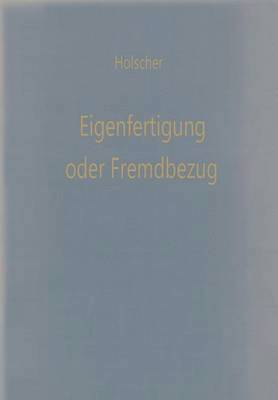 bokomslag Eigenfertigung oder Fremdbezug