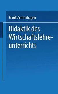 bokomslag Didaktik des Wirtschaftslehreunterrichts