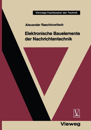 Alexander Raschkowitsch - Elektronische Bauelemente der Nachrichtentechnik, Häftad
