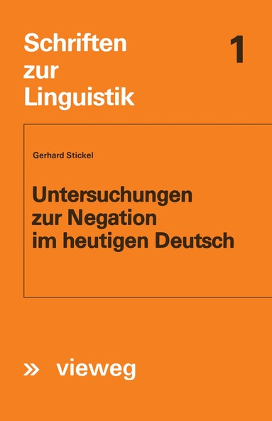 Gerhard Stickel - Untersuchungen zur Negation im heutigen Deutsch, Häftad