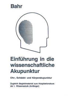 Einfhrung in die wissenschaftliche Akupunktur 1