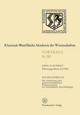 Léon H. Dupriez - Währungsprobleme der EWG / Die Ausnutzung eines gesamtwirtschaftlichen Prognosesystems für wirtschaftliche Entscheidungen, Häftad