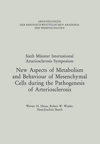 bokomslag New Aspects of Metabolism and Behaviour of Mesenchymal Cells during the Pathogenesis of Arteriosclerosis