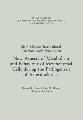 bokomslag New Aspects of Metabolism and Behaviour of Mesenchymal Cells during the Pathogenesis of Arteriosclerosis