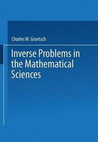 bokomslag Inverse Problems in the Mathematical Sciences