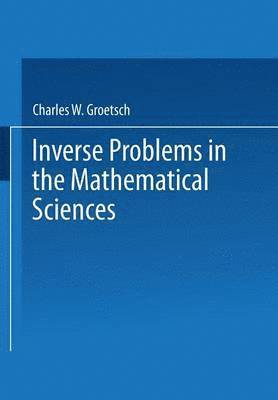 Inverse Problems in the Mathematical Sciences 1