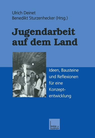 U. Deinet, B. Sturzenhecker, Ulrich Deinet - Jugendarbeit auf dem Land, Häftad
