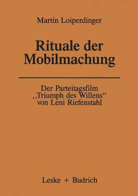 bokomslag Der Parteitagsfilm Triumph des Willens von Leni Riefenstahl