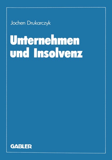 Jochen Drukarczyk - Unternehmen und Insolvenz, Häftad