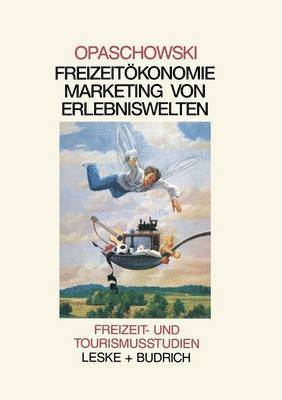 Freizeitkomomie: Marketing von Erlebniswelten 1