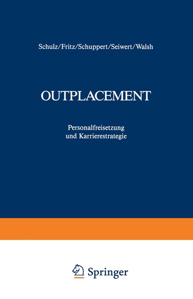 Wolfgang Fritz, Dieter Schulz, Dana Schuppert, Lothar J. Seiwert, Ian S. Walsh - Outplacement, Häftad