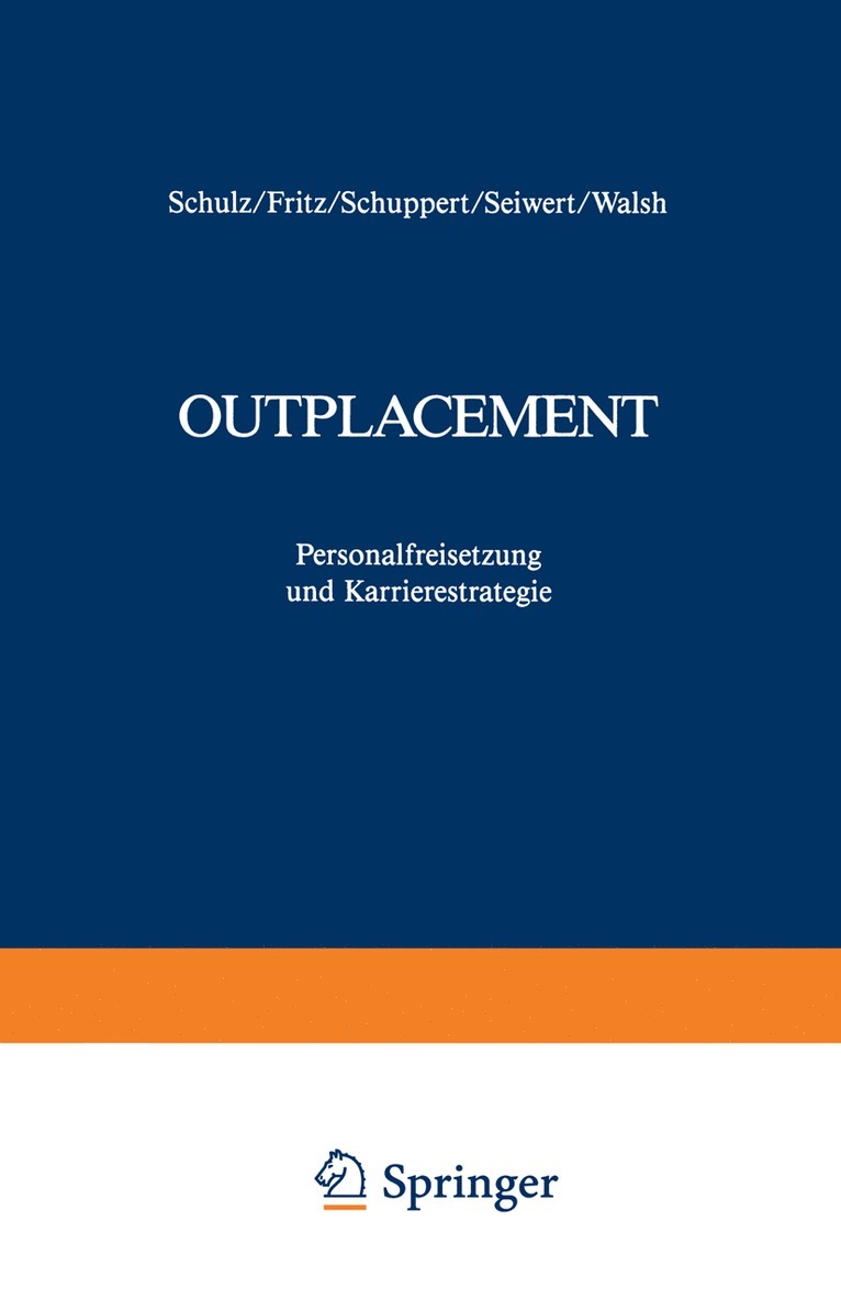 Wolfgang Fritz, Dieter Schulz, Dana Schuppert, Lothar J. Seiwert, Ian S. Walsh - Outplacement, Häftad