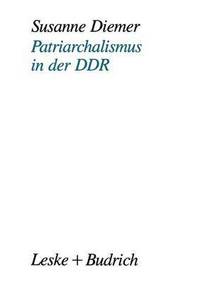 bokomslag Patriarchalismus in der DDR