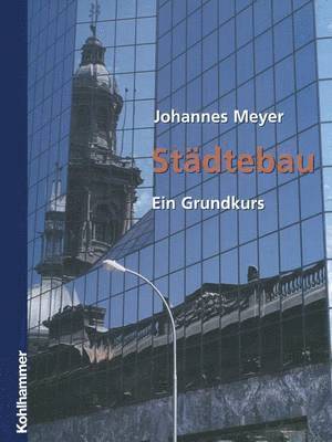Johannes Meyer - Städtebau, Häftad