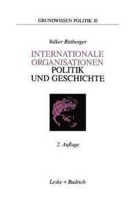 bokomslag Internationale Organisationen  Politik und Geschichte