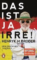 Henryk M. Broder - Das ist ja irre!, Häftad