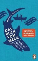 bokomslag Das Buch vom Meer oder Wie zwei Freunde im Schlauchboot ausziehen, um im Nordmeer einen Eishai zu fangen, und dafür ein ganzes Jahr brauchen