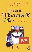 Ich dachte, älter werden dauert länger