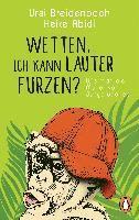 Wetten, ich kann lauter furzen? 1