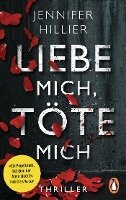 Jennifer Hillier - Liebe mich, töte mich, Häftad
