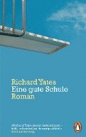 Richard Yates - Eine gute Schule, Häftad