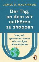 James B. MacKinnon - Der Tag, an dem wir aufhören zu shoppen, Häftad