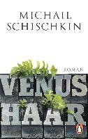 Michail Schischkin - Venushaar, Häftad