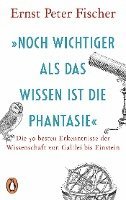 bokomslag »Noch wichtiger als das Wissen ist die Phantasie«