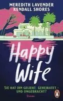 Meredith Lavender, Kendall Shores - Happy Wife, Häftad. Tillgänglighet: Lägg i varukorg