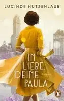 Lucinde Hutzenlaub - In Liebe, Deine Paula, Häftad. Tillgänglighet: Lägg i varukorg