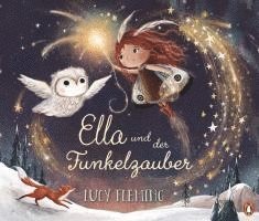 Lucy Fleming - Ella und der Funkelzauber, Inbunden