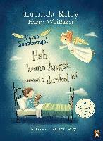 Lucinda Riley, Harry Whittaker - Deine Schutzengel - Hab keine Angst, wenn's dunkel ist, Inbunden