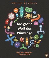 Philip Bunting - Die große Welt der Winzlinge, Inbunden