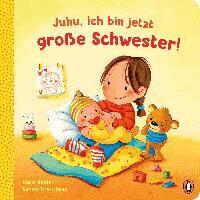 Katja Reider - Juhu, ich bin jetzt große Schwester!, Inbunden