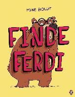 Mike Boldt - Finde Ferdi!, Inbunden